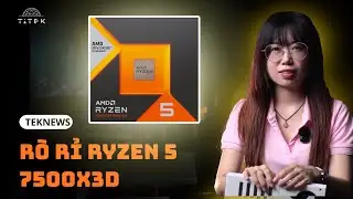 TekNews #26 - Intel cắt hơn 35.000 nhân sự, rò rỉ Ryzen 5 7500X3D