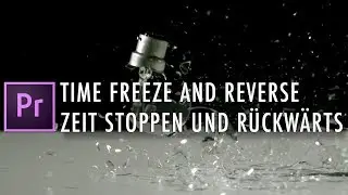 Time Freeze And Reverse Zeit Stoppen und R&uuml;ckw&auml;rts Premiere Pro Tutorial Deutsch German
