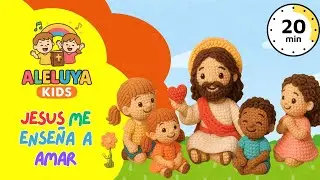 Aprende a Amar como Jes&uacute;s | Canciones Animadas para Ni&ntilde;os