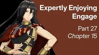 Part 27: Danse Macabre | Expertly Enjoying Engage