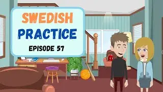 Practice Swedish Everyday (Episode 57) - Improve Swedish Speaking & Listening Skill  | Svenska