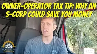 Owner-Operator Tax Tip: Why an S-Corp Could Save You Money