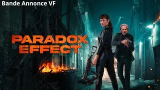 PARADOX EFFECT Bande Annonce VF
