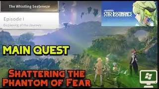 Main Quest - Shattering The Phantom of Fear |  Walkthrough / No Commantary