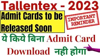 Tallentex Admit Cards to Be Released Soon | Ensure This to Download Admit Card