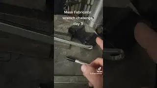 Mass Fabricator wrench challenge day 3 #review #welding #wrench #wrenchchallenge #diy