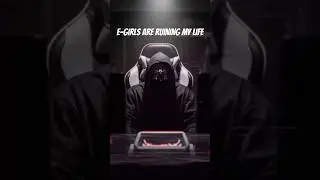 E-GIRLS ARE RUINING MY LIFE Cover🎶 #egirl #corpsehusband #song #dark #vibe #rap #gaming