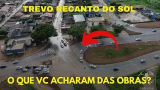 Trevo do Recanto do Sol - Obras praticamente finalizadas.