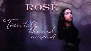 ROSE - TÓXIC TILL THE END (cover español) #cover #musica #kpop #blackpink #rose #toxictilltheend