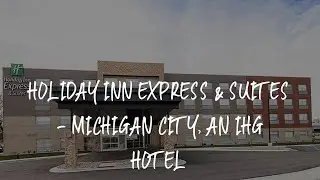 Holiday Inn Express & Suites - Michigan City, an IHG Hotel Review - Michigan City , United States of