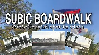 SUBIC BOARDWALK || SUBIC BAY FREEPORT ZONE