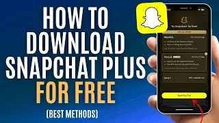 How to Download Snapchat Plus For Free (Best Methods) - Get Snapchat Plus Free Trial