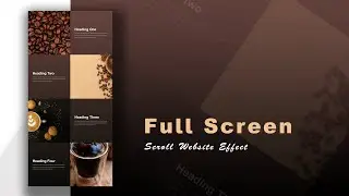How To Make Full Screen Scrolling Website With Animation Effect Using HTML And CSS
