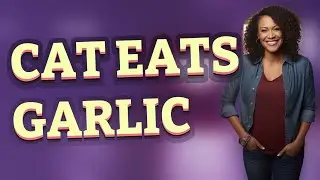 What Happens If My Cat Eats Garlic?