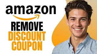 How to Remove Discount Coupon on Amazon - Full Guide (2024)
