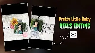 Pretty Little Baby Reels Editing | Pretty Little Baby Capcut Template | Pretty Little Baby Tutorial