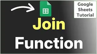 How to Use Join Function in Google Sheets