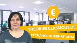 Théories classique de l’échange international - Économie - digiSchool