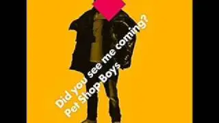 Pet Shop Boys Did You See Me Coming(possibly more mix)