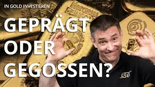 Goldbarren: gegossen oder gepr&auml;gt? | Unterschiede & Herstellung einfach erkl&auml;rt