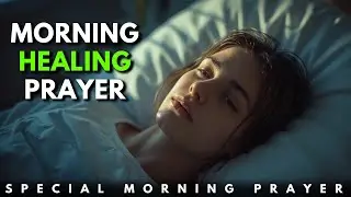 Comforting Morning Prayer for Patients | Strength and Hope in Illness