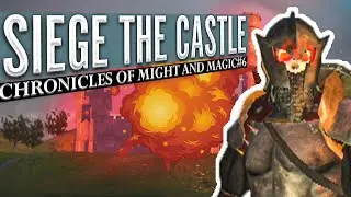 Besiege The Castle!!! - Chronicles OF Might And Magic#6