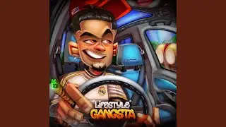 LIFESTYLE GANGSTA