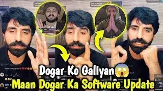 Maan Dogar Ka Software Update 😱| Rehan Malik Nay Dogar Ko Galiyan Di 😱| Rehan Malik Vs Dogar Fight