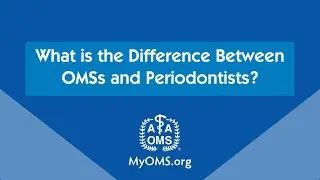 What is the Difference Between OMSs and Periodontists?