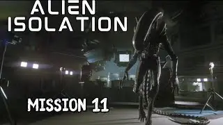 Alien Isolation Walkthrough - Mission 11