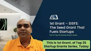 Startup India Seed Fund Scheme (SISFS) -1st Grant of Top 25 Startup Grants Series
