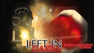 LEFT IN DARK |ZOMBIE ANIMATION|