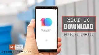 How To Download MIUI 10 & Get All Latest MIUI 10 Official Updates