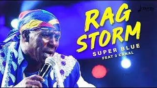 Super Blue feat. 3 Canal - Rag Storm 