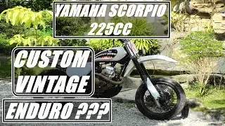 YAMAHA SCORPIO 225CC CUSTOM VINTAGE ENDURO !!!