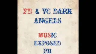 FD & VC DARK ANGELS - MUSIC EXPOSED PH