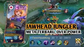Jawhead Jungler Meta Terbaru! Terlalu Over Power Bisa Mencapai 20 KILL [ Mobile Legends ]