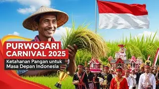 🔴 LIVE PURWOSARI CARNIVAL 2025 ‼️ FOOD SECURITY FOR INDONESIA&rsquo;S FUTURE