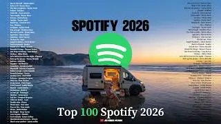 Top Hits 100 Music Spotify 2026🟢|| Best Healing English Songs -- Chill Vibes Music Global Spotify