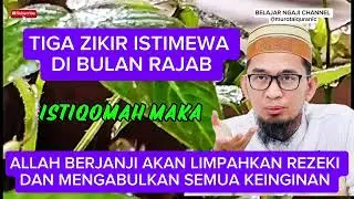ZIKIR ISTIMEWA YANG TIDAK BOLEH DITINGGALKAN DI BULAN RAJAB ❗ USTADZ ADI HIDAYAT  @murotalquranic 
