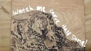 Half Dome | Woodcut Carving Time Lapse | Relief Printmaking