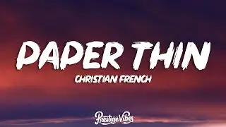 Christian French - paper thin (Lyrics)