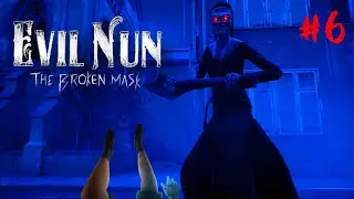 EVIL NUN THE BROKEN MASK HORROR GAMEPLAY | Mystery in the Church | PART 6 | VSH FORCE |