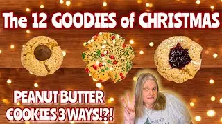 Peanut Butter Cookies THREE ways! Traditional | Jelly Thumbprints | Blossoms 12 Goodies of Christmas