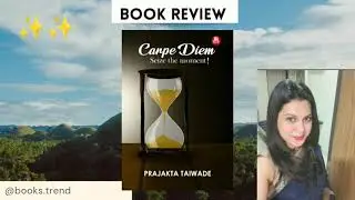 Carpe Diem by Prajakta Taiwade | Book Review #2