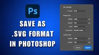 Как конвертировать или сохранять файлы в формате SVG в Photoshop 2026