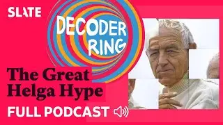 The Great Helga Hype | Decoder Ring