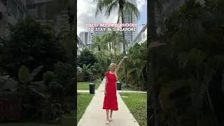 3 best neighbourhoods in Singapore🇸🇬