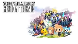 World of Final Fantasy OST Region Theme