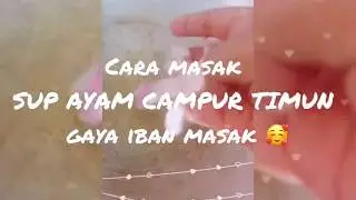 IBAN STYLE SUP AYAM CAMPUR TIMUN GAYA IBAN